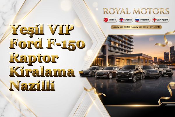 Yeşil VIP Ford F-150 Raptor Kiralama - Nazilli