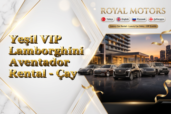Yeşil VIP Lamborghini Aventador Rental - Çay