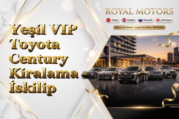 Yeşil VIP Toyota Century Kiralama - İskilip