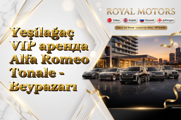 Yeşilağaç VIP аренда Alfa Romeo Tonale - Beypazarı
