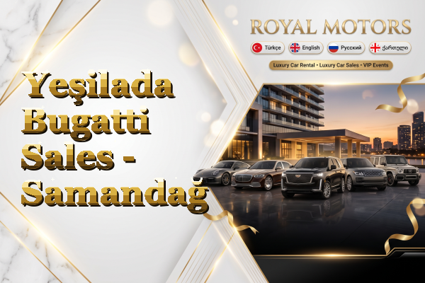 Yeşilada Bugatti Sales - Samandağ