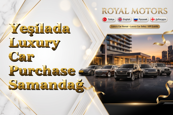 Yeşilada Luxury Car Purchase - Samandağ