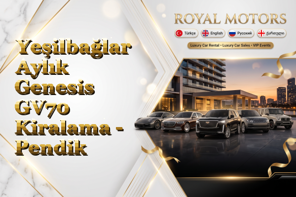 Yeşilbağlar Aylık Genesis GV70 Kiralama - Pendik