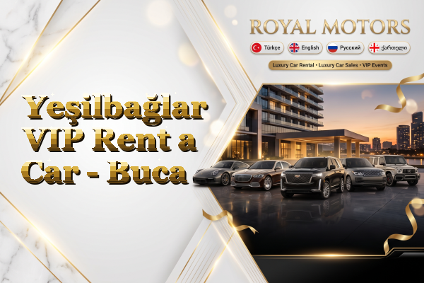 Yeşilbağlar VIP Rent a Car - Buca