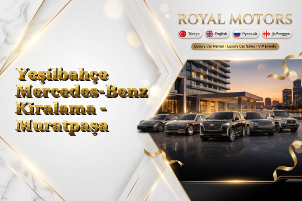 Yeşilbahçe Mercedes-Benz Kiralama - Muratpaşa