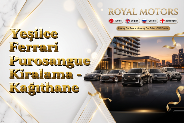 Yeşilce Ferrari Purosangue Kiralama - Kağıthane