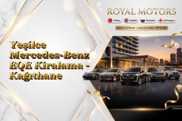 Yeşilce Mercedes-Benz EQE Kiralama - Kağıthane