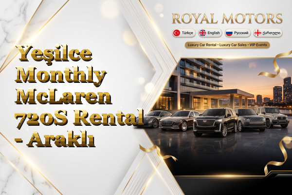 Yeşilce Monthly McLaren 720S Rental - Araklı