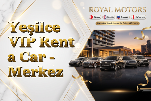 Yeşilce VIP Rent a Car - Merkez