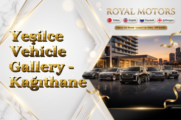 Yeşilce Vehicle Gallery - Kağıthane