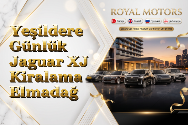 Yeşildere Günlük Jaguar XJ Kiralama - Elmadağ