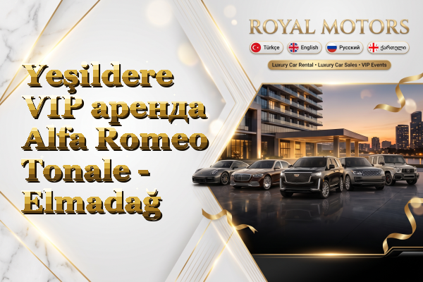Yeşildere VIP аренда Alfa Romeo Tonale - Elmadağ