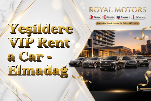 Yeşildere VIP Rent a Car - Elmadağ