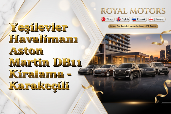 Yeşilevler Havalimanı Aston Martin DB11 Kiralama - Karakeçili