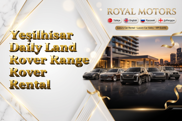 Yeşilhisar Daily Land Rover Range Rover Rental