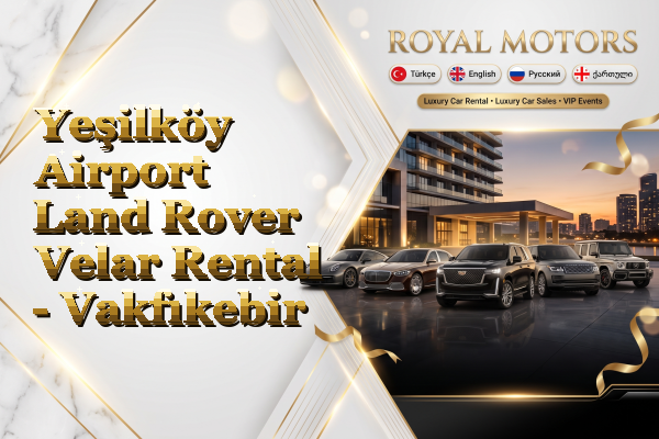 Yeşilköy Airport Land Rover Velar Rental - Vakfıkebir