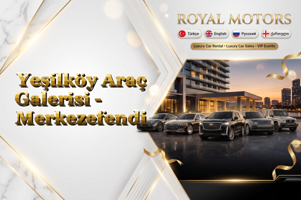 Yeşilköy Araç Galerisi - Merkezefendi