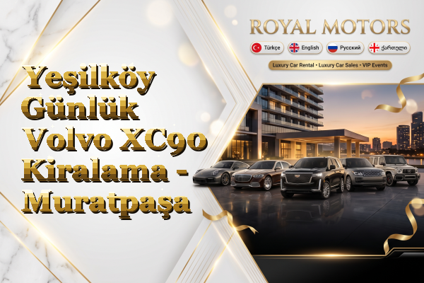 Yeşilköy Günlük Volvo XC90 Kiralama - Muratpaşa