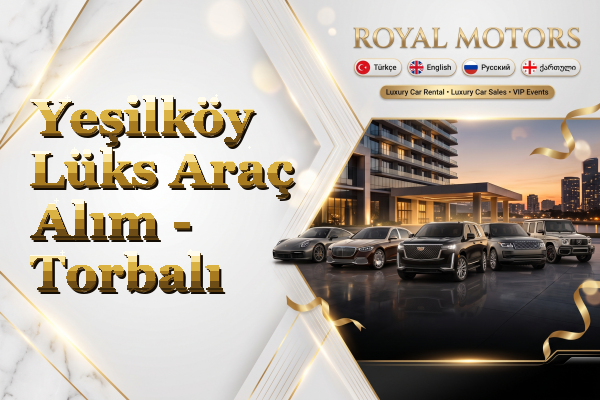Yeşilköy Lüks Araç Alım - Torbalı