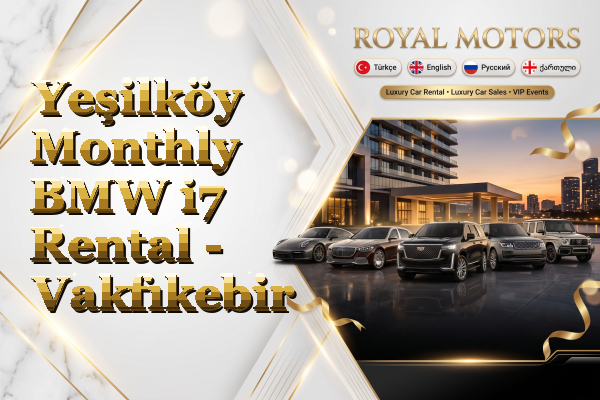 Yeşilköy Monthly BMW i7 Rental - Vakfıkebir