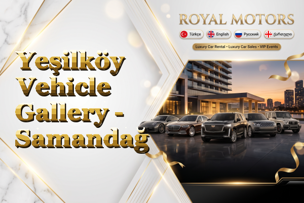 Yeşilköy Vehicle Gallery - Samandağ