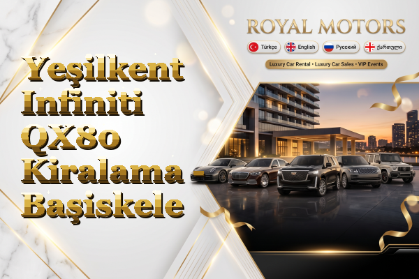 Yeşilkent Infiniti QX80 Kiralama - Başiskele