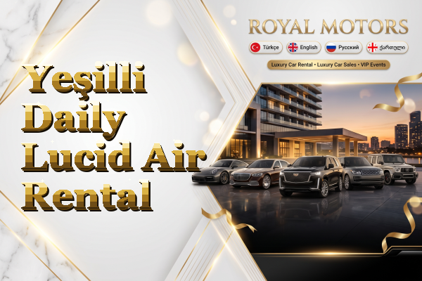 Yeşilli Daily Lucid Air Rental