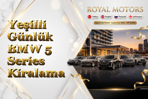 Yeşilli Günlük BMW 5 Series Kiralama