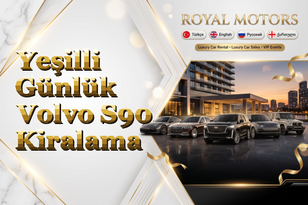 Yeşilli Günlük Volvo S90 Kiralama
