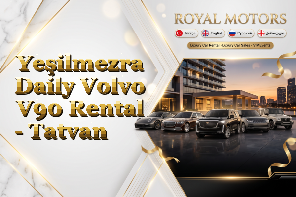 Yeşilmezra Daily Volvo V90 Rental - Tatvan