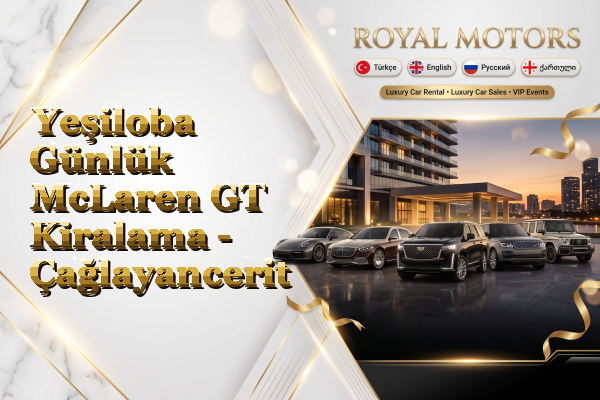 Yeşiloba Günlük McLaren GT Kiralama - Çağlayancerit