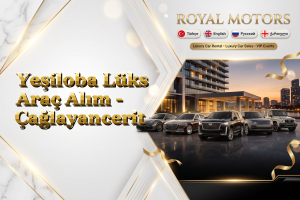 Yeşiloba Lüks Araç Alım - Çağlayancerit