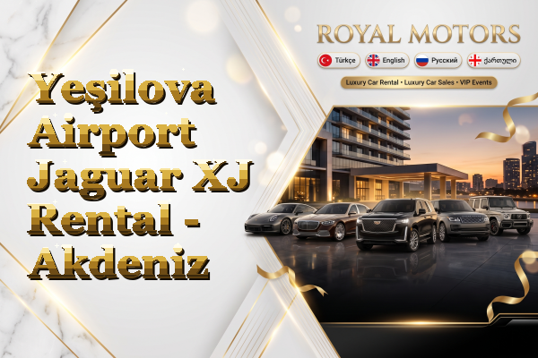 Yeşilova Airport Jaguar XJ Rental - Akdeniz