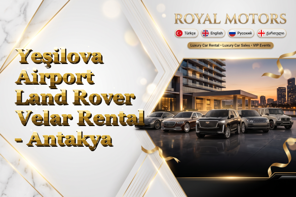 Yeşilova Airport Land Rover Velar Rental - Antakya