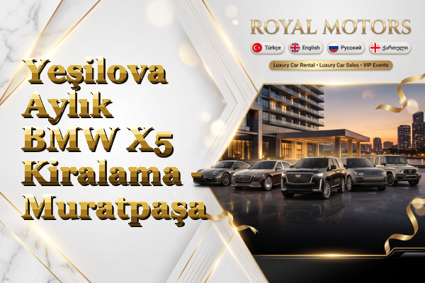 Yeşilova Aylık BMW X5 Kiralama - Muratpaşa