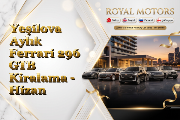 Yeşilova Aylık Ferrari 296 GTB Kiralama - Hizan