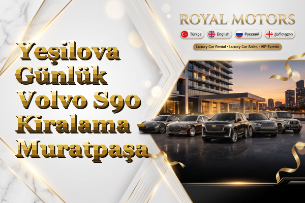 Yeşilova Günlük Volvo S90 Kiralama - Muratpaşa