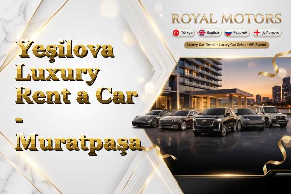 Yeşilova Luxury Rent a Car - Muratpaşa