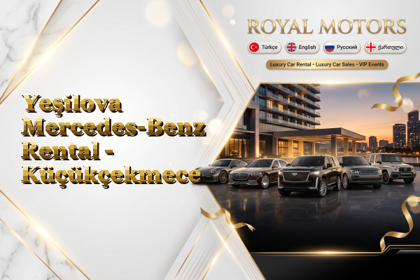 Yeşilova Mercedes-Benz Rental - Küçükçekmece