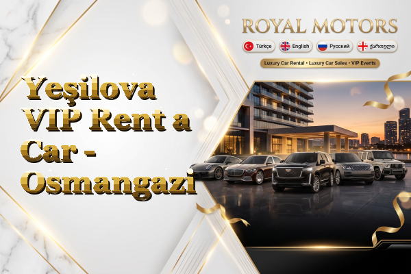 Yeşilova VIP Rent a Car - Osmangazi