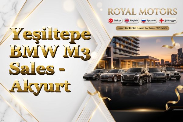 Yeşiltepe BMW M3 Sales - Akyurt