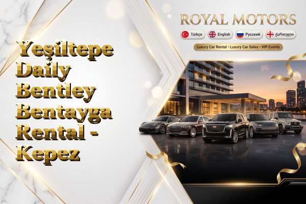 Yeşiltepe Daily Bentley Bentayga Rental - Kepez