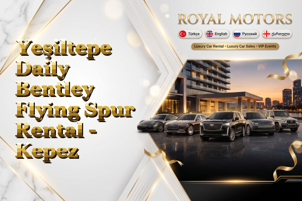 Yeşiltepe Daily Bentley Flying Spur Rental - Kepez
