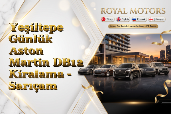 Yeşiltepe Günlük Aston Martin DB12 Kiralama - Sarıçam