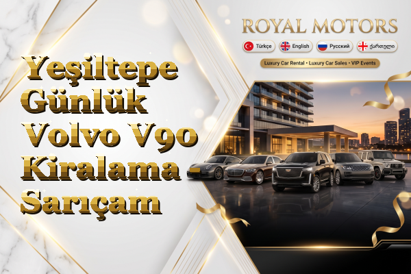Yeşiltepe Günlük Volvo V90 Kiralama - Sarıçam