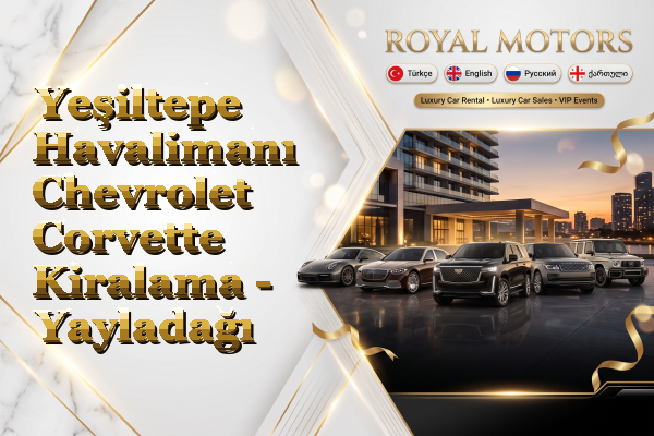 Yeşiltepe Havalimanı Chevrolet Corvette Kiralama - Yayladağı