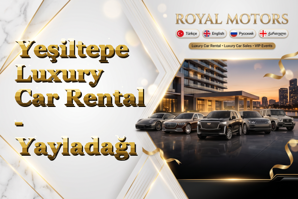 Yeşiltepe Luxury Car Rental - Yayladağı