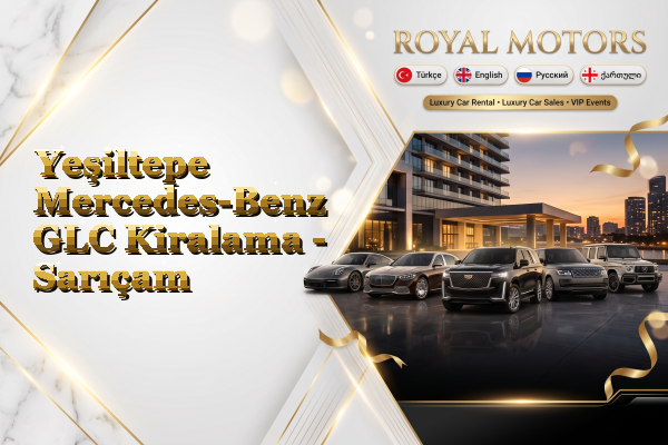 Yeşiltepe Mercedes-Benz GLC Kiralama - Sarıçam