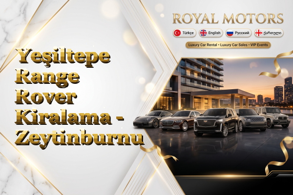 Yeşiltepe Range Rover Kiralama - Zeytinburnu