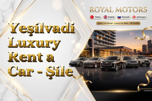 Yeşilvadi Luxury Rent a Car - Şile